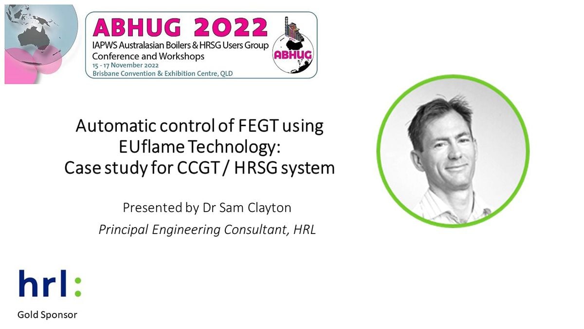 HRL Presentation at ABHUG 2022 on Automatic Control of Furnace Exit Gas Temperature in HRSGs HRL Presentation at ABHUG 2022 on Automatic Control of Furnace Exit Gas Temperature in HRSGs